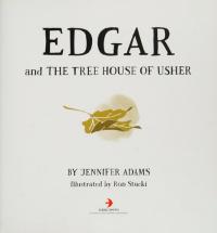 Edgar and the Tree House of Usher Inspired by Edgar Allan Poe's "The Fall of the House of Usher"