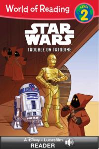 World of Reading Star Wars: Trouble on Tatooine A Star Wars Read Along | Level 2