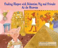 Finding Shapes with Sebastian Pig and Friends At the Museum