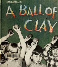 A Ball of Clay