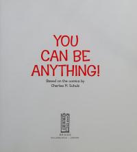 You Can Be Anything