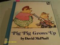 Pig Pig Grows Up