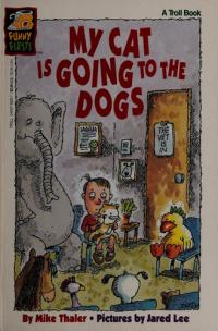 My Cat is Going to the Dogs