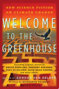 Welcome to the Greenhouse New Science Fiction on Climate Change