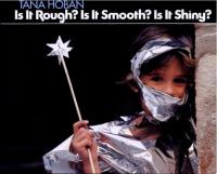 Is It Rough? Is It Smooth? Is It Shiny?
