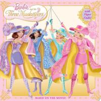 Barbie and the Three Musketeers [With Paper Dolls]