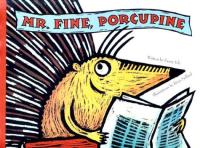 Mr. Fine, Porcupine