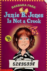Junie B. Jones Is Not a Crook (Junie B. Jones, No. 9)