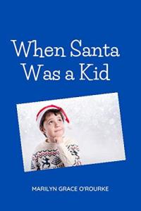 When Santa Was a Kid