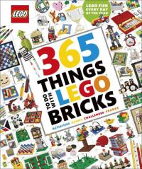 365 Things to Do with LEGO Bricks Lego Fun Every Day of the Year