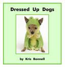 Dressed Up Dogs