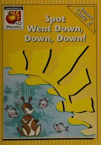 Spot Went Down, Down, Down!