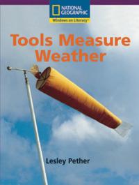 Windows on Literacy Early (Science: Earth/Space): Tools Measure Weather