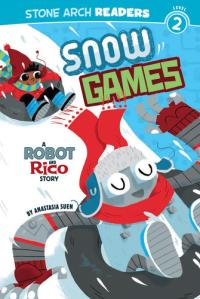 Snow Games A Robot and Rico Story