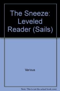 Rigby Sails Early The Leveled Reader Sneeze