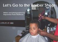 Let's Go to the Barber Shop!