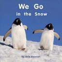 We Go in the Snow