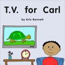 T. V. for Carl