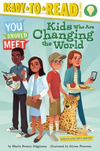 Kids Who Are Changing the World Ready-to-Read Level 3