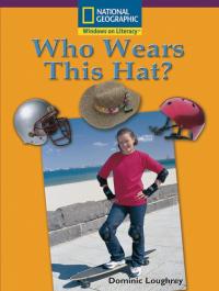 Windows on Literacy Early (Science: Science Inquiry): Who Wears This Hat?