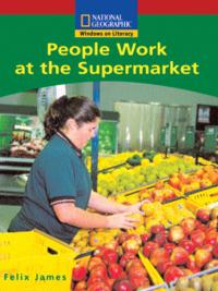 Windows on Literacy Emergent (Social Studies: Economics/Government): People Work at the Supermarket