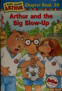Arthur and the Big Blow-Up