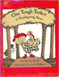 One Tough Turkey A Thanksgiving Story