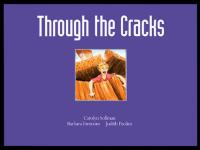Through the Cracks