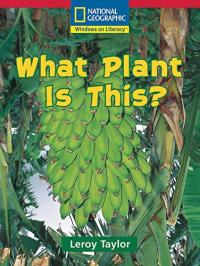Windows on Literacy Emergent (Science: Science Inquiry): What Plant Is This?