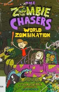 The Zombie Chasers #7: World Zombination