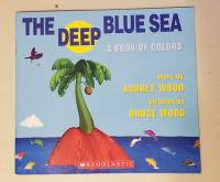 The Deep Blue Sea A Book of Colors