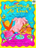 Never Take a Pig to Lunch and Other Poems About the Fun of Eating