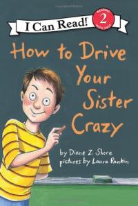 How to Drive Your Sister Crazy