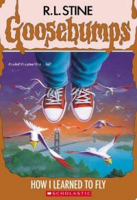 How I Learned to Fly (Goosebumps #52)