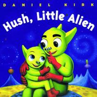 Hush, Little Alien