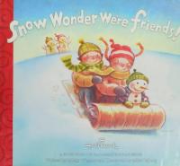 Snow Wonder We're Friends!