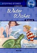 Water Wishes(Workbook1권포함)(Stepping Stones 시리즈 Fantasy)(챕터북)
