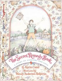 The Secret Remedy Book A Story of Comfort and Love