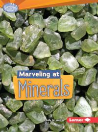 Marveling at Minerals