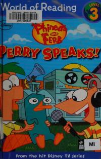 Phineas and Ferb Reader #2: Perry Speaks!