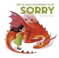 How to Teach Your Dragon to Say Sorry