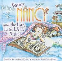 Fancy Nancy and the Late, Late, Late Night