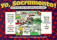 Yo, Sacramento (And All Those Other Capitals You Don't Know: And All Those Other State Capitals You Don't Know