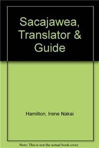 Sacajawea, Translator and Guide
