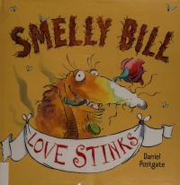 Smelly Bill: Love Stinks