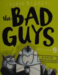 The Bad Guys Episode 2: Mission Unpluckable