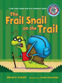 #4 The Frail Snail on the Trail A Long Vowel Sounds Book with Consonant Blends
