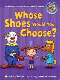#6 Whose Shoes Would You Choose? A Long Vowel Sounds Book with Consonant Digraphs
