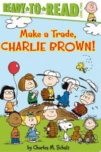 Make a Trade, Charlie Brown! Ready-to-Read Level 2 (with audio recording)