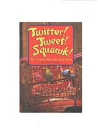 Twitter! Tweet! Squawk! My Favorite Place in Hong Kong